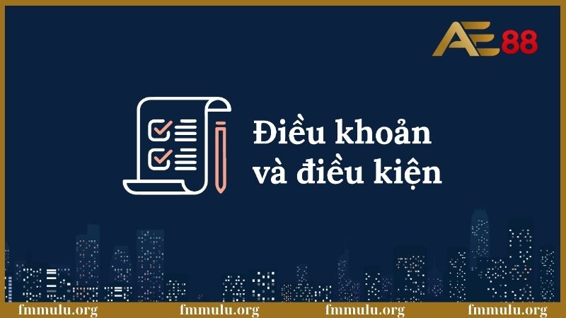 Tổng quan về điều kiện điều khoản AE88 cho anh em newbie 6 Điều kiện điều khoản về chính sách khuyến mãi